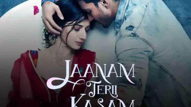 Jaanam Terii Kasam Movie Preview: Full Cast, Budget Speculation & What to Expect