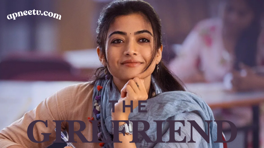 The Girlfriend Movie Review – Cast Details, Budget Report & Honest Verdict